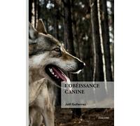 L'obéissance canine - Georges Le Gutrec - Edilivre-Aparis - broché - Essai