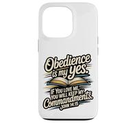 L'obéissance est Mon Oui... respectez Mes Commandements Jean 14:15 Coque pour iPhone 13 Pro