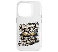 L'obéissance est Mon Oui... respectez Mes Commandements Jean 14:15 Coque pour iPhone 14 Pro