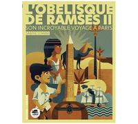 L'obélisque De Paris - Une Extraordinaire Aventure