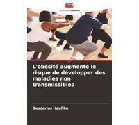 L'obésité augmente le risque de développer des maladies non transmissibles