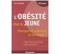 L'obésité Chez Le Jeune - Pourquoi Et Comment Ça Se Soigne ?