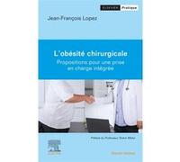 L'Obésité chirurgicale Docteur Jean-François Lopez (Auteur)