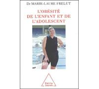 L'Obésité de l'enfant et de l'adolescent Marie-Laure Frelut (Auteur)