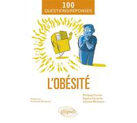 L'obésité en 100 Questions/Réponses - Philippe Cornet - Ellipses - broché - Guide