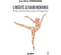 L'obésité, le grand mensonge Jean-Marie Zimmerman (Auteur)