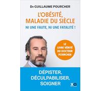 L'obésité, maladie du siècle - Ni une faute, ni une fatalité !