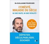 Guillaume Pourcher – L'obésité, maladie du siècle – Ni une faute, ni une fatalité ! – Broché