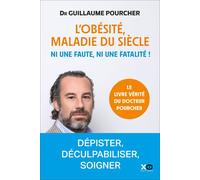 Guillaume Pourcher – L'obésité, maladie du siècle – Ni une faute, ni une fatalité ! – Broché