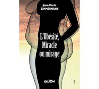 L'obésité, miracle ou mirage