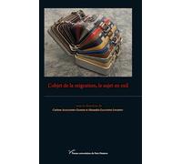 L'objet de la migration, le sujet en exil