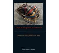 L'objet de la migration, le sujet en exil - Corinne Alexandre-Garner - Pu.paris Nanterre - broché - Essai