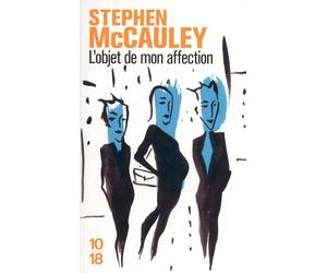 L'objet de mon affection - Stephen McCauley - 10/18 - broché - Roman