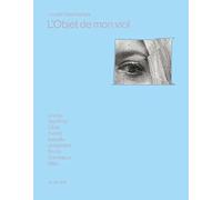 Louise Deschamps – L'objet de mon viol – Monographie – Broché