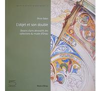 L'objet et son double: Dessins d'arts décoratifs des collections du musée d'Orsay