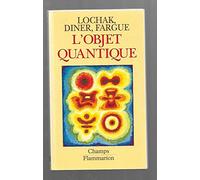 L'Objet quantique: comment l'esprit vient aux atomes