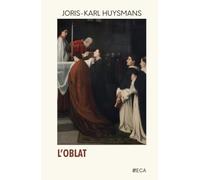 L'Oblat, Joris-Karl Huysmans, Éditions du Curieux Astrakan (Annoté)