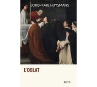 L'Oblat, Joris-Karl Huysmans, Éditions du Curieux Astrakan (Annoté)