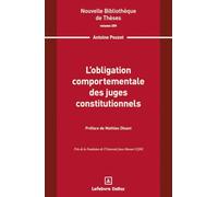 L'obligation comportementale des juges constitutionnels. Volume 259