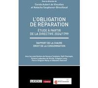 L'obligation de réparation Carole Ouerdane-Aubert de Vincelles (Auteur), Natacha Sauphanor-Brouillaud (Auteur)