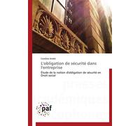 L'obligation de sécurité dans l'entreprise - Claude André - P.academiques Francophones - broché - Essai