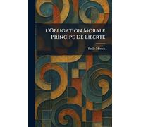 L'Obligation Morale Principe De Liberte