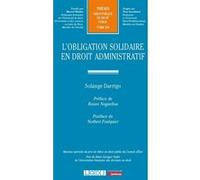 L'obligation solidaire en droit administratif Solange Darrigo (Auteur)