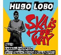 Lobo,Hugo - Ska Is the Way Ep (Lim.ed.)