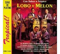 Lobo Y Melon - Con Sabor a Tropico