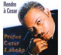 Loboko, Prince Cesar - Rendre a Cesar