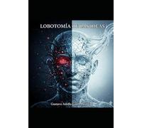 Lobotomía de las ideas: Lucha interna contra las malas decisiones