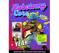 Lobotomy Core: The Lyric Book Everybody Asked For
