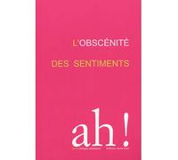L'obscénité des sentiments - Collectif - Cercle D'art - broché - Revue
