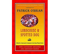 Lobscouse & Spotted Dog : Le compagnon gastronomique des romans d'Aubrey/Maturin