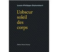 L'obscur soleil des corps Louis-Philippe Dalembert (Auteur)