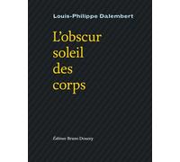L'obscur soleil des corps - Louis-Philippe Dalembert - Doucey Bruno - broché - Poésie