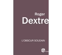L'obscur soudain