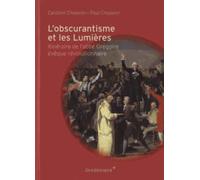 L'obscurantisme et les Lumières: Itinéraire de l'Abbé Grégoire évêque révolutionnaire