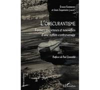 L'obscurantisme Formes anciennes et nouvelles d'une notion controversée - Erwan Sommerer - L'harmattan - broché - Essai