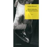 L'Obscure Splendeur de Raymond Famechon Isabelle Mimouni (Auteur)