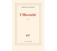 Philippe Jaccottet – L'Obscurité – Roman – Gallimard – Broché