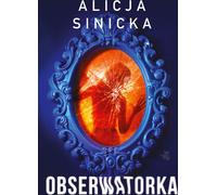 L'observateur - Alicja Sinicka (Buch auf Polnisch)