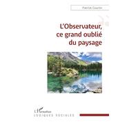 L'observateur, ce grand oublié du paysage