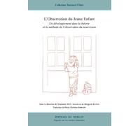 L'observation du Jeune Enfant: Un développement dans la théorie et la méthode d'observation du nourrisson