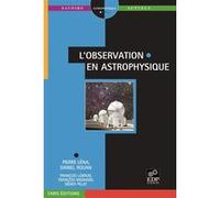 L'observation en astrophysique François Lebrun (Auteur)