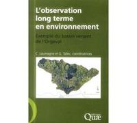 L'observation long terme en environnement Cécile Loumagne (Auteur), Gaëlle Tallec (Auteur)