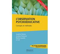 L'observation psychoéducative - Concepts et méthodes