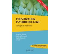 L'observation psychoéducative - Concepts et méthodes - Jonathan Bluteau - Beliveau Editeur - broché - Essai