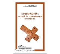 L'Observation : un outil de connaissance du monde - Nicky Attiki - L'harmattan - broché - Etude