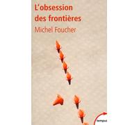 L'obsession des frontières - Michel Foucher - Perrin - broché - Essai